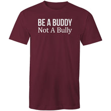 Load image into Gallery viewer, Be a buddy not a bully