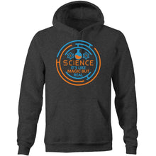 Load image into Gallery viewer, Science, it&#39;s like magic but real - Pocket Hoodie Sweatshirt