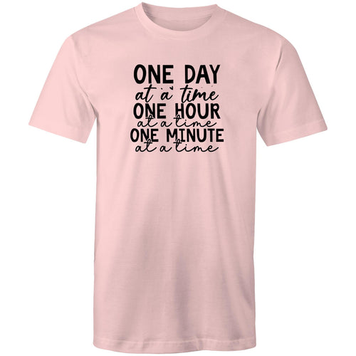 One day at a time One hour at a time One minute at a time