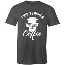 Load image into Gallery viewer, This teacher needs coffee