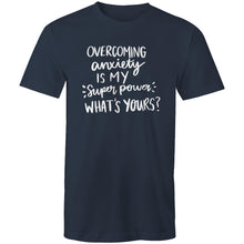 Load image into Gallery viewer, Overcoming anxiety is my superpower. What&#39;s yours?