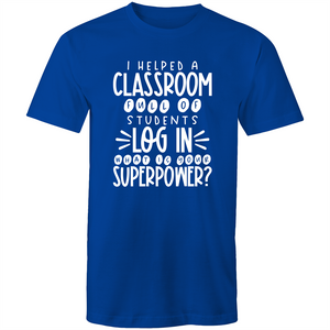 I helped a classroom full of students LOG In what is your superpower?