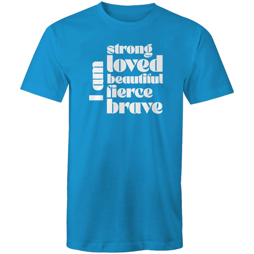 I am strong loved beautiful fierce brave