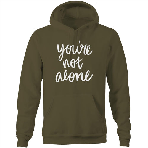 You're not alone - Pocket Hoodie Sweatshirt