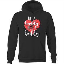 Load image into Gallery viewer, Be a buddy not a bully - Pocket Hoodie Sweatshirt