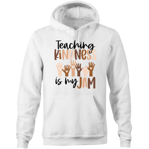 Teaching kindness is my jam - Pocket Hoodie Sweatshirt