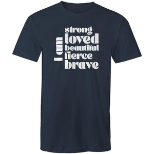 I am strong loved beautiful fierce brave