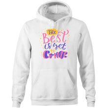 Load image into Gallery viewer, The best is yet to come - Pocket Hoodie Sweatshirt