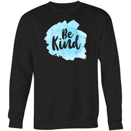 Be kind - Crew Sweatshirt