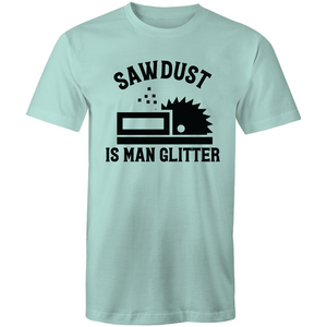 Saw dust is man glitter