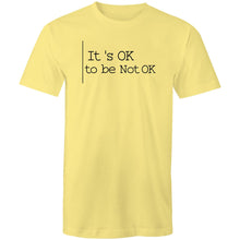 Load image into Gallery viewer, It&#39;s ok to not be ok