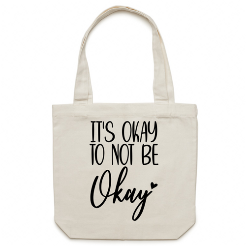 It's okay to not be okay canvas tote bag