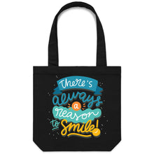 Load image into Gallery viewer, There is always a reason to smile - Canvas Tote Bag