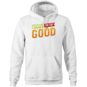 Focus on the good - Pocket Hoodie Sweatshirt