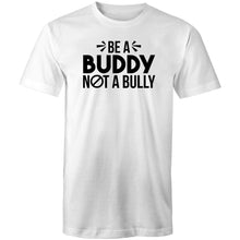 Load image into Gallery viewer, Be a buddy not a bully