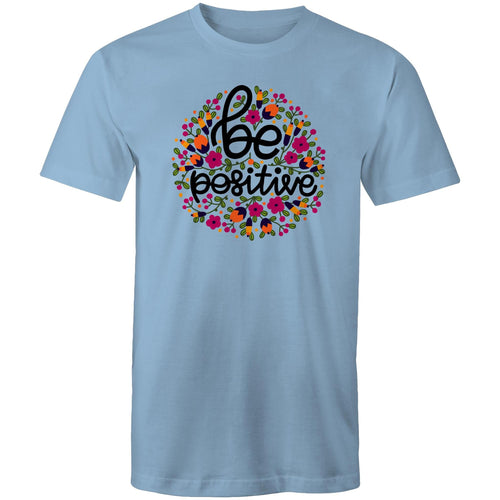 Be positive