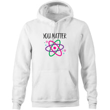 Load image into Gallery viewer, You matter - Pocket Hoodie Sweatshirt