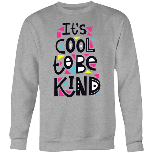 It's cool to be kind - Crew Sweatshirt
