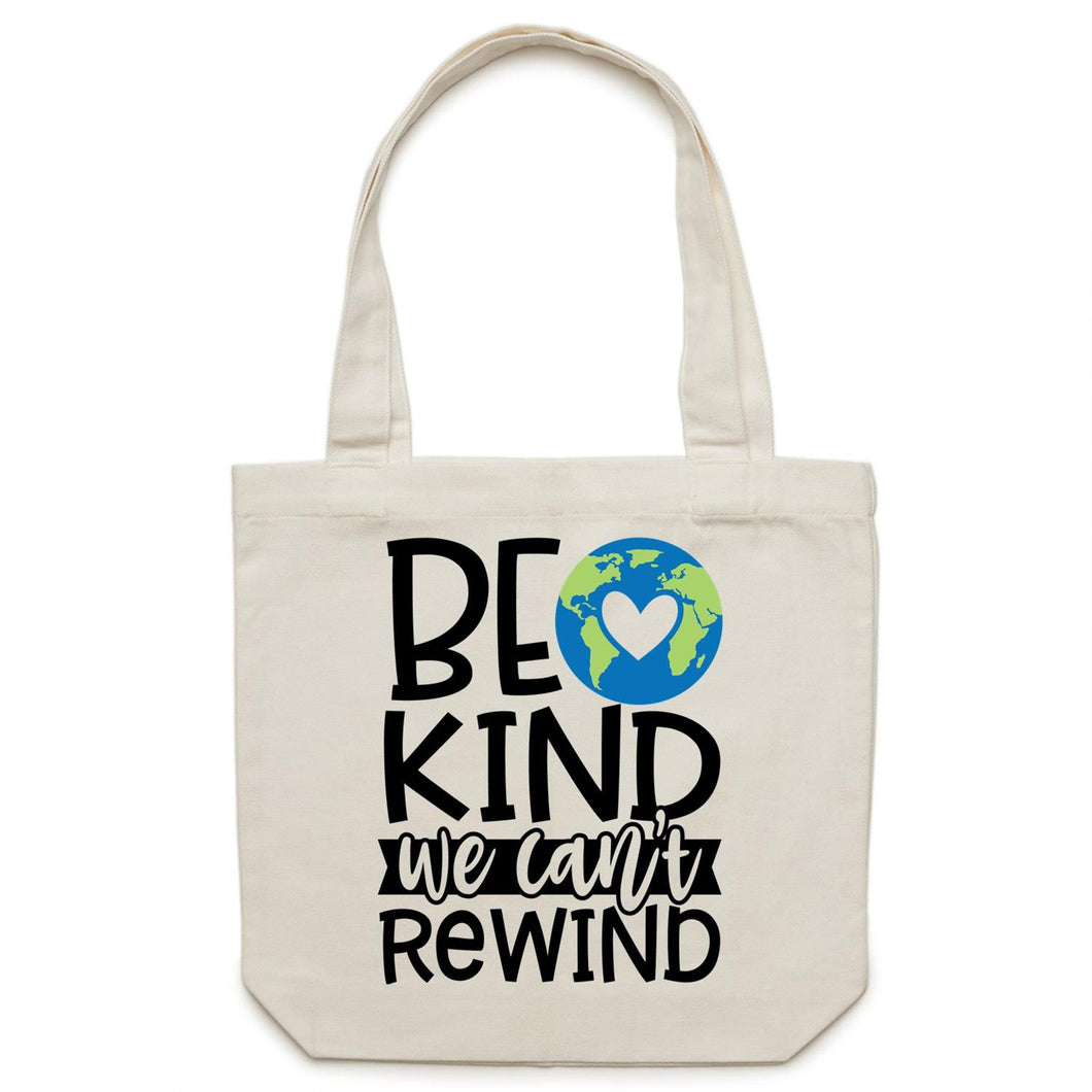 Be kind we can't rewind - Canvas Tote Bag
