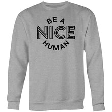 Load image into Gallery viewer, Be a nice human - Crew Sweatshirt