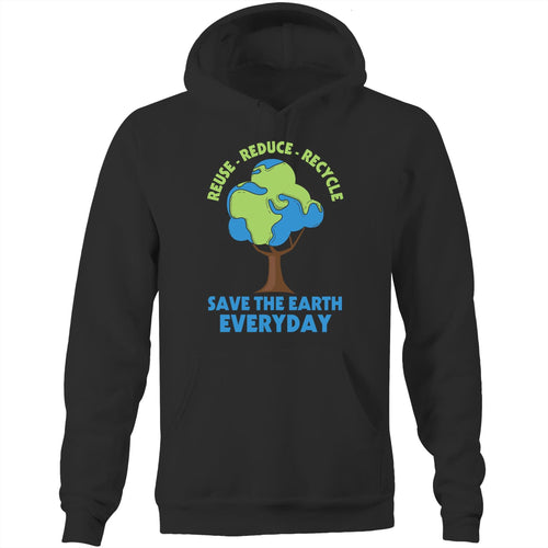 Reduce Reuse Recycle Save the earth everyday - Pocket Hoodie Sweatshirt