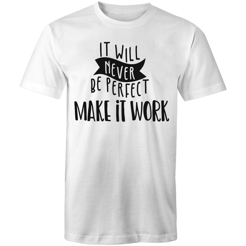 It will never be perfect - make it work