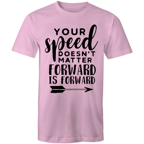 Your speed doesn't matter, forward is forward