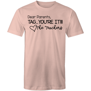 Dear Parents, TAG...YOU'RE IT!!! Love the Teachers