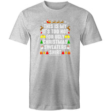 Load image into Gallery viewer, This is my it&#39;s too hot for ugly sweaters shirt