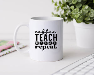 Coffee Teach Grade Repeat - 11oz Ceramic Mug