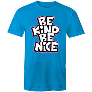 Be kind Be nice