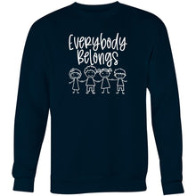 Load image into Gallery viewer, Everybody belongs - Crew Sweatshirt