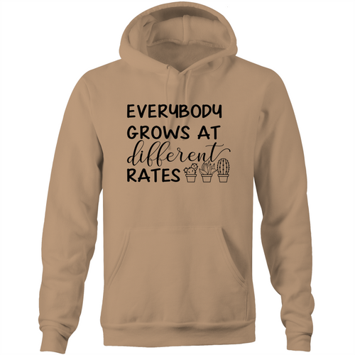 Everybody grows at different rates - Pocket Hoodie Sweatshirt