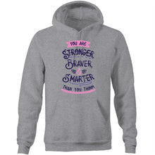 Load image into Gallery viewer, You are stronger braver and smarter than your think - Pocket Hoodie Sweatshirt