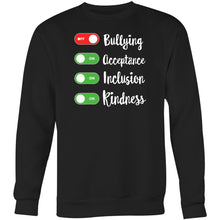 Load image into Gallery viewer, Bullying OFF, Acceptance ON, Inclusion ON, Kindness ON - Crew Sweatshirt