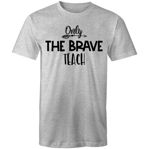 Only the brave teach