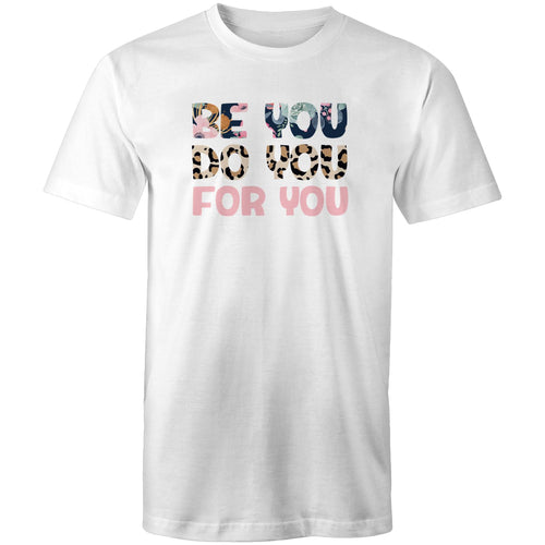 Be you Do you For you