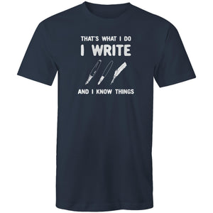 That's what I do I write and I know things