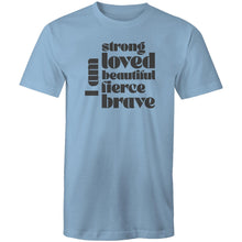Load image into Gallery viewer, I am strong loved beautiful fierce brave