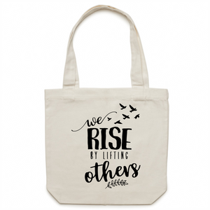 We rise by lifting others - Canvas Tote Bag