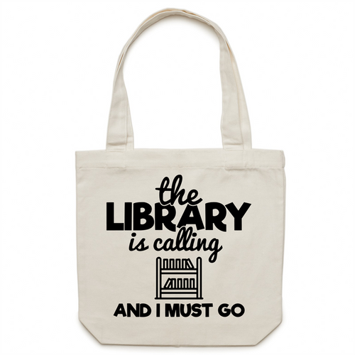 The library is calling and I must go - Canvas Tote Bag