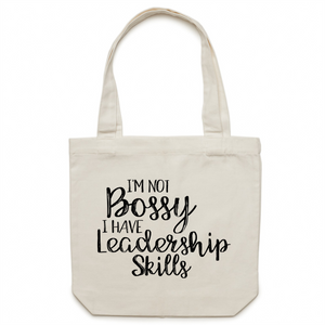 I'm not bossy, I have leadership skills - Canvas Tote Bag