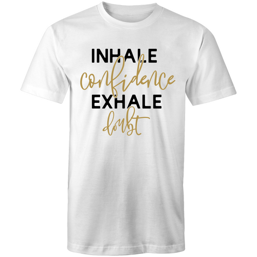 INHALE confidence EXHALE doubt
