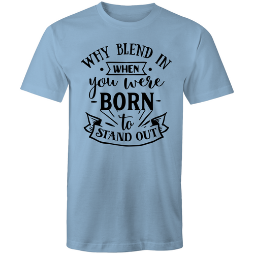 Why blend in when you were born to stand out