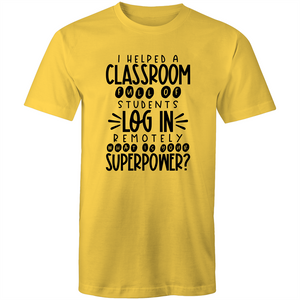 I helped a classroom full of students log in REMOTELY, what is your superpower?