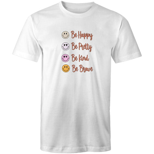 Be happy Be Pretty Be kind Be brave