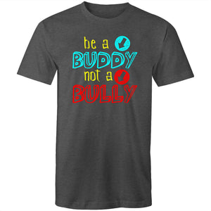 Be a buddy not a bully