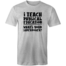Load image into Gallery viewer, I teach physical education what&#39;s your superpower?