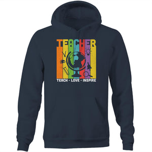 Teacher, teach love inspire - Pocket Hoodie Sweatshirt