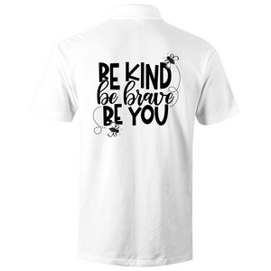 Be Kind,Be Brave, Be you - S/S Polo Shirt (Print on back)